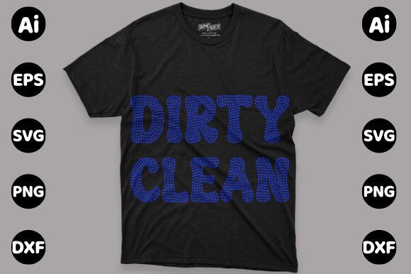 Dirty Clean Rhinestone Template: Graphics for Bold T-Shirt Designs