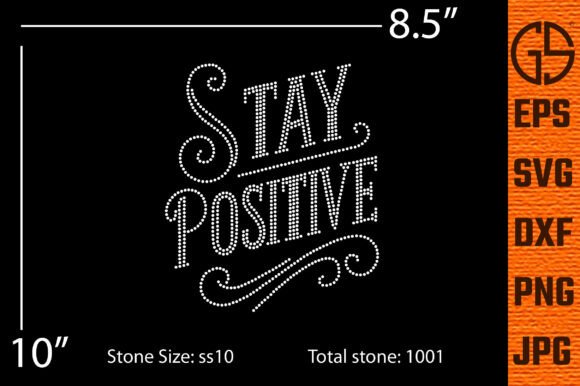 Stay Positive Rhinestone Template Design: Graphics for T-Shirt Designs